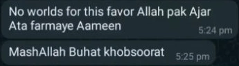 Customer message: No worlds for this favor Allah pak Ajar Ata farmaye Aameen. MashAllah Buhat khobsoorat.
